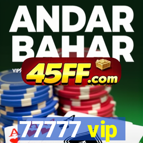 77777 vip
